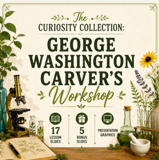 The Curiosity Collection: George Washington Carver's Workshop Slides Deck