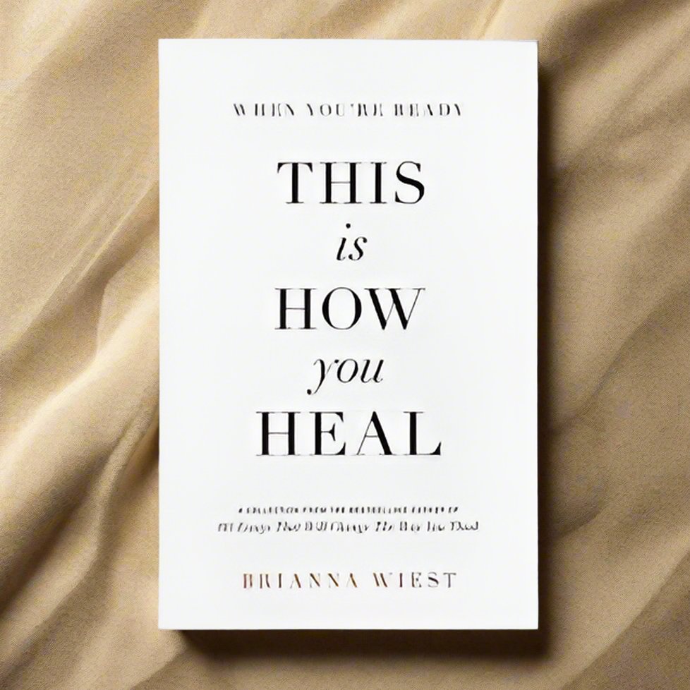This is How you Heal by Brianna Wiest